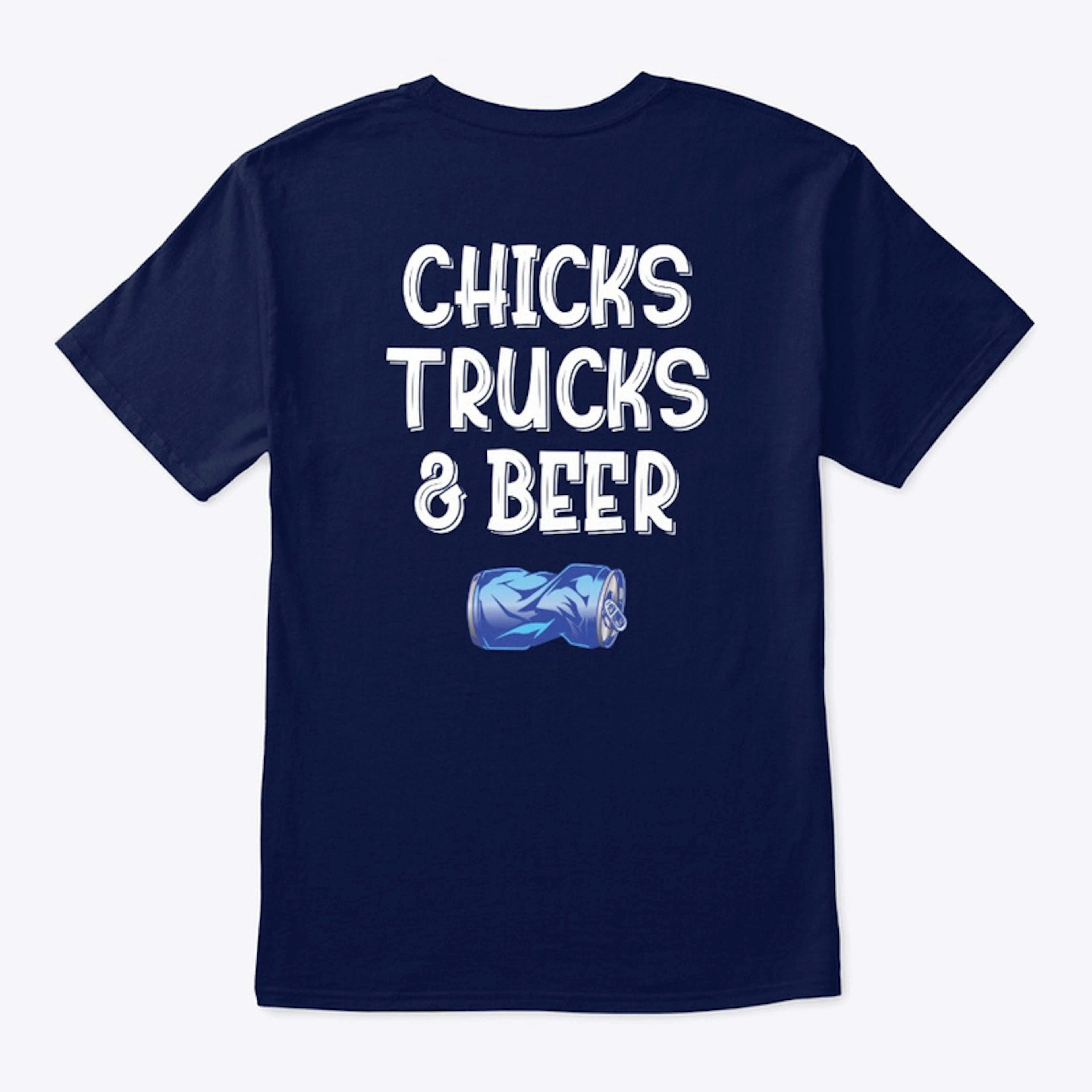 Chicks Trucks & Beer Tee
