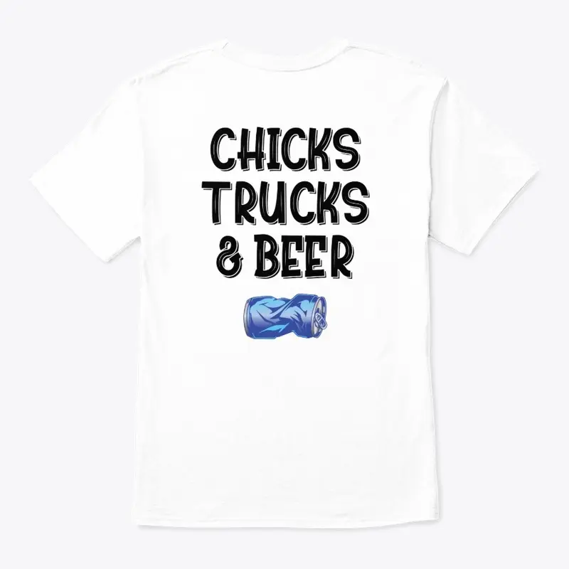 Chicks Trucks & Beer Tee