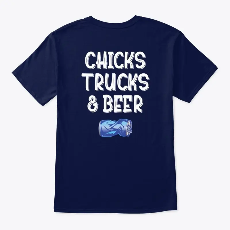 Chicks Trucks & Beer Tee